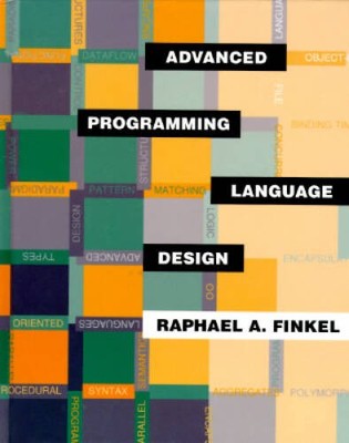 Advanced Programming Language Design - Hardcover By Finkel, Raphael - VERY GOOD