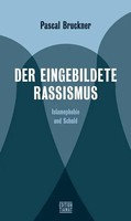 Pascal Bruckner | Der Eingebildete Rassismus | Taschenbuch | Deutsch (2020)