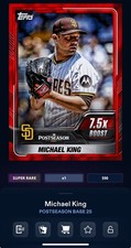 DIGITAL TOPPS BUNT Michael King POSTSEASON 25 SUPER RARE RED 7.5x BOOST Read