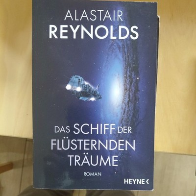 Alastair Reynolds: Das Schiff der flüsternden Träume Roman Deutsch TB