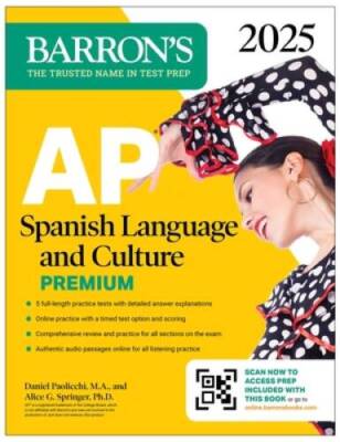 AP Spanish Language and Culture Premium, 2025: 5 Practice Tests  Compreh - GOOD