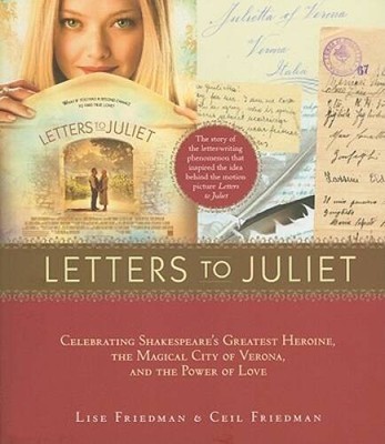 Letters to Juliet: Celebrating Shakespeare's Greatest Heroine, The.. - VERY GOOD