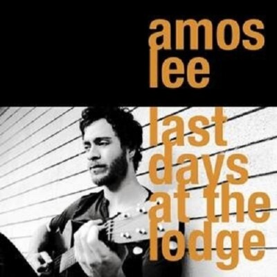 AMOS LEE ''LAST DAYS AT THE LODGE'' CD NEU