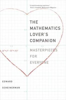 The Mathematics Lovers Companion: Masterpieces for Everyone - GOOD