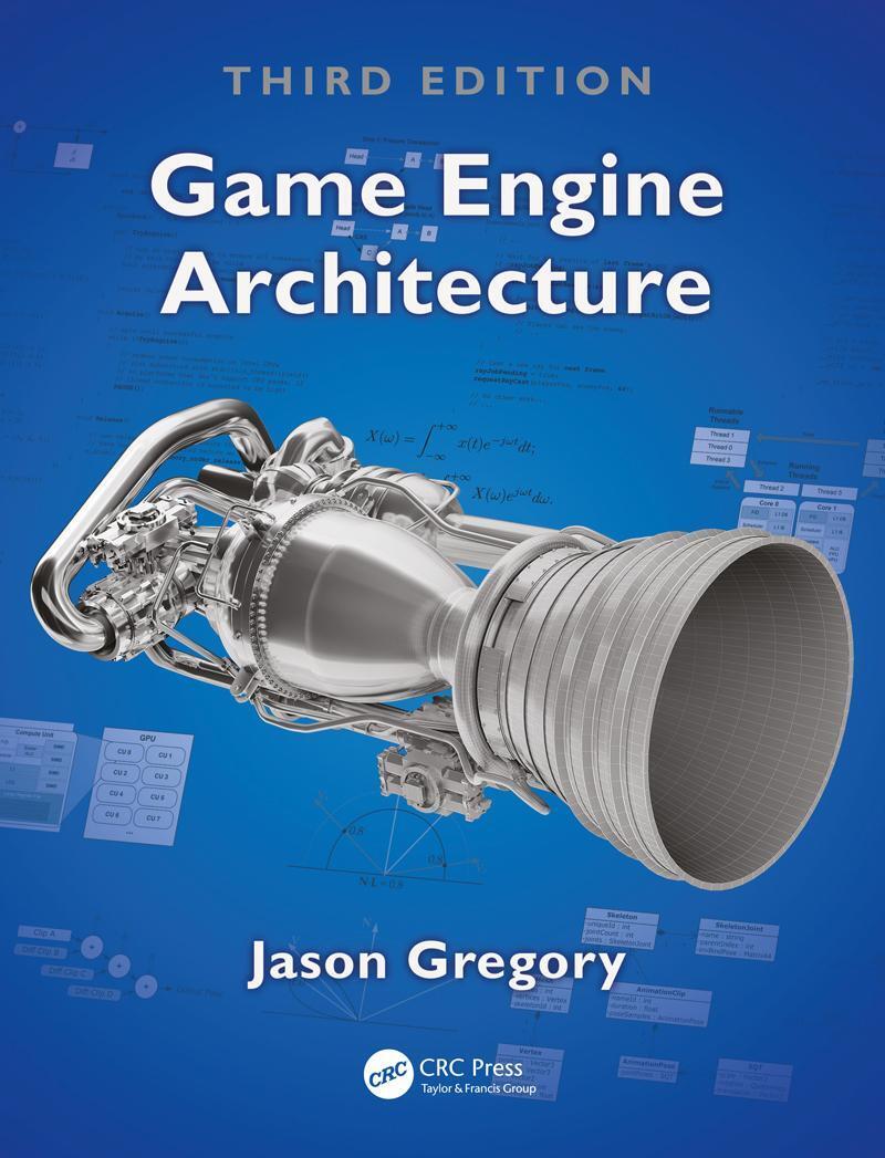 Game Engine Architecture, Third Edition Jason Gregory Buch Englisch