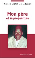 Gaston-Michel Lokola Elemba | Mon PèRe Et Sa ProgéNiture | Taschenbuch (2020)