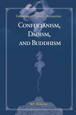Essentials of Chinese Humanism, Xiaoyue Xu,  Hardb