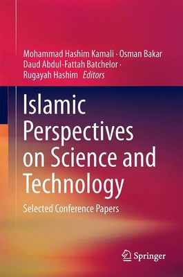 Mohammad Hashim Kamali (u. a.) | Islamic Perspectives on Science and Technology