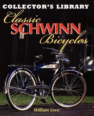 Classic Schwinn Bicycles - Love William M.