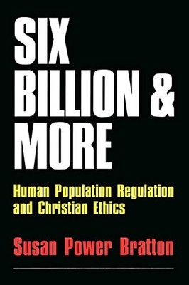 Bratton - Six Billion and More  Human Population Regulation  Christia - X555z