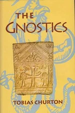 The Gnostics - Hardcover By Churton, Tobias - GOOD