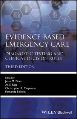 Evidence-based Emergency Care : Diagnostic Testing and Clinical Decision Rule...