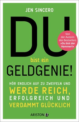 Du bist ein Geldgenie! Jen Sincero Taschenbuch 288 S. Deutsch 2019 Ariston