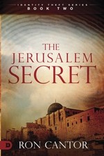 THE JERUSALEM SECRET (THE IDENTITY THEFT SERIES) (VOLUME By Ron Cantor BRAND NEW