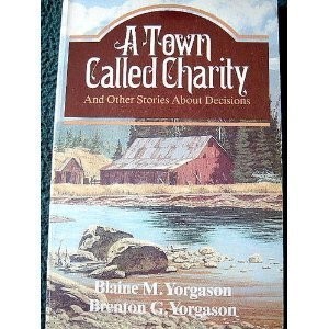 A town called Charity: And other stories about decisions