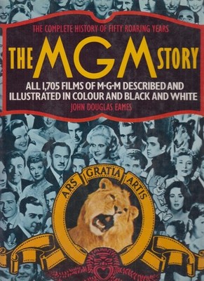 The MGM Story. (Metro-Goldwyn-Mayer). The Complete History of Fifty Roaring Year