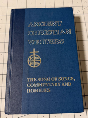 Origen The Song of Songs Commentary & Homilies Ancient Christian Writers #26