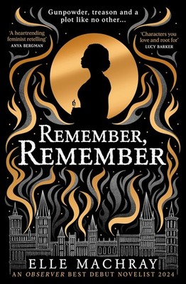 Remember, Remember: By an Observer Best New Debut Novelist 2024, shortlisted for