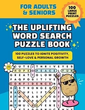 The Uplifting Word Search Puzzle Book: 100 Large Print Puzzles for...