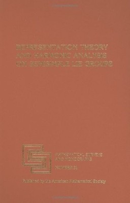 Representation Theory and Harmonic Analysis on Semisimple Lie Groups (Mathem...