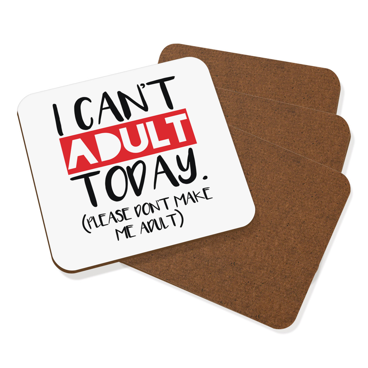I Can't Adult Today Please Don't Make Me Adult Coaster Drinks Mat Set Of 4 Funny