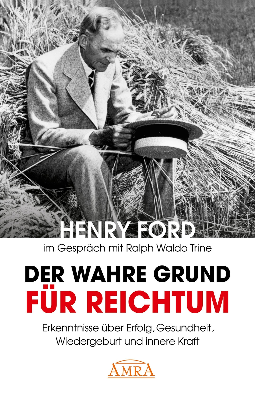 Thumbnail - Der Wahre Grund Für Reichtum Mit Fotos Henry Ford (u. A.) Taschenbuch