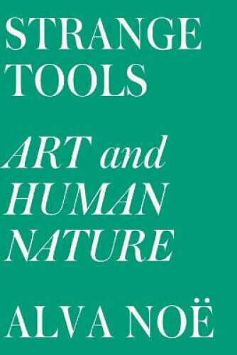 Thumbnail - Strange Tools: Art And Human Nature By Noë, Alva