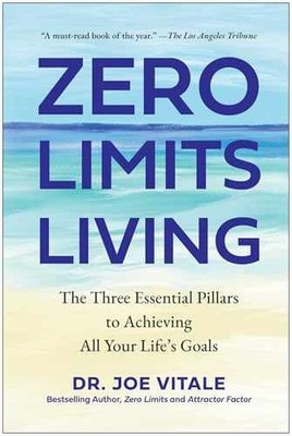 Zero Limits Living: The Three Essential - Hardcover, by Vitale Joe - Very Good u