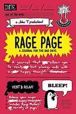 Rage Page : A Journal for the Bad Days Paperback John T