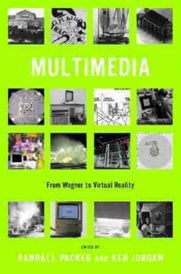 Multimedia: From Wagner to Virtual Reality