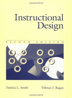 INSTRUCTIONAL DESIGN, 2ND EDITION By Patricia Smith & Tillman J. Ragan EXCELLENT
