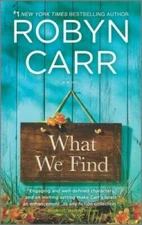 What We Find (Sullivan's Crossing) - Mass Market Paperback By Carr, Robyn - GOOD