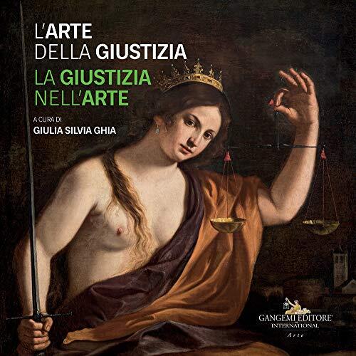 9788849238785 L'arte della giustizia. La giustizia nell'arte. Ca...diz. a colori