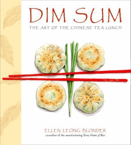 Dim Sum : the Art of Chinese Tea Lunch: a Cookbook