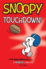 Snoopy: Touchdown! (Volume 16) (Peanuts Kids) - paperback Schulz, Charles M.