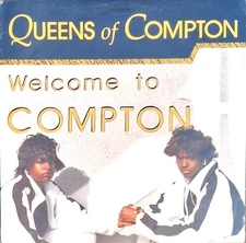 QUEENS OF COMPTON - WELCOME TO COM PTON - 12 INCH NEW SEALED C-Note CNR 1003 USA