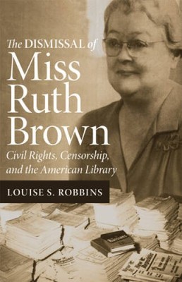 The Dismissal of Miss Ruth Brown: Civil Rights, Censorship, and the  - VERY GOOD