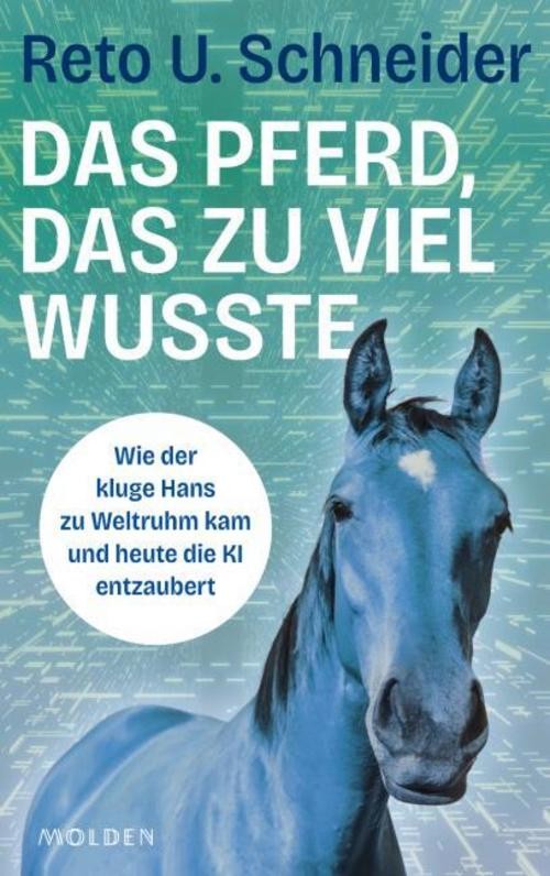 Das Pferd, das zu viel wusste Reto U. Schneider