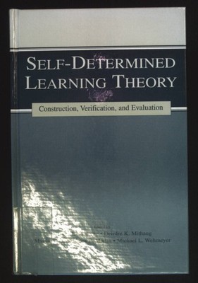 Self-determined Learning Theory: Construction, Verification, and Evaluation. The