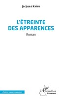 L'éTreinte Des Apparences | Jacques Kateu | Taschenbuch | FranzöSisch | 2025