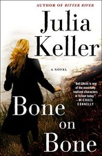 Bone on Bone: A Bell Elkins Novel (Bell Elkins Novels) by Keller, Julia