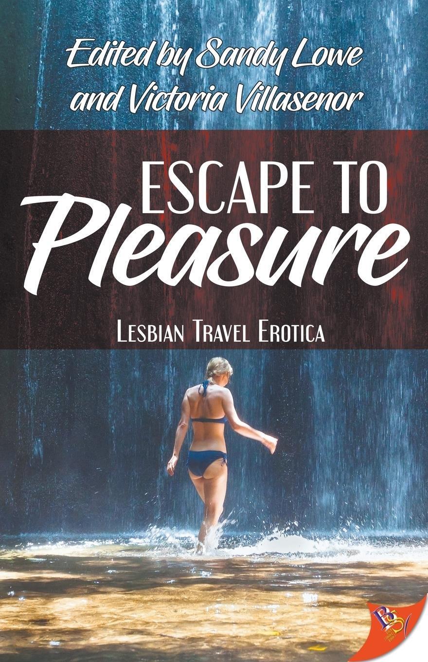 Thumbnail - Escape To Pleasure Lesbian Travel Erotica Victoria Villasenor