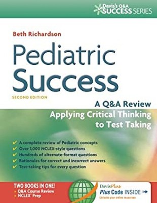Pediatric Success : A Q&a Review Applying Critical Thinking to Te