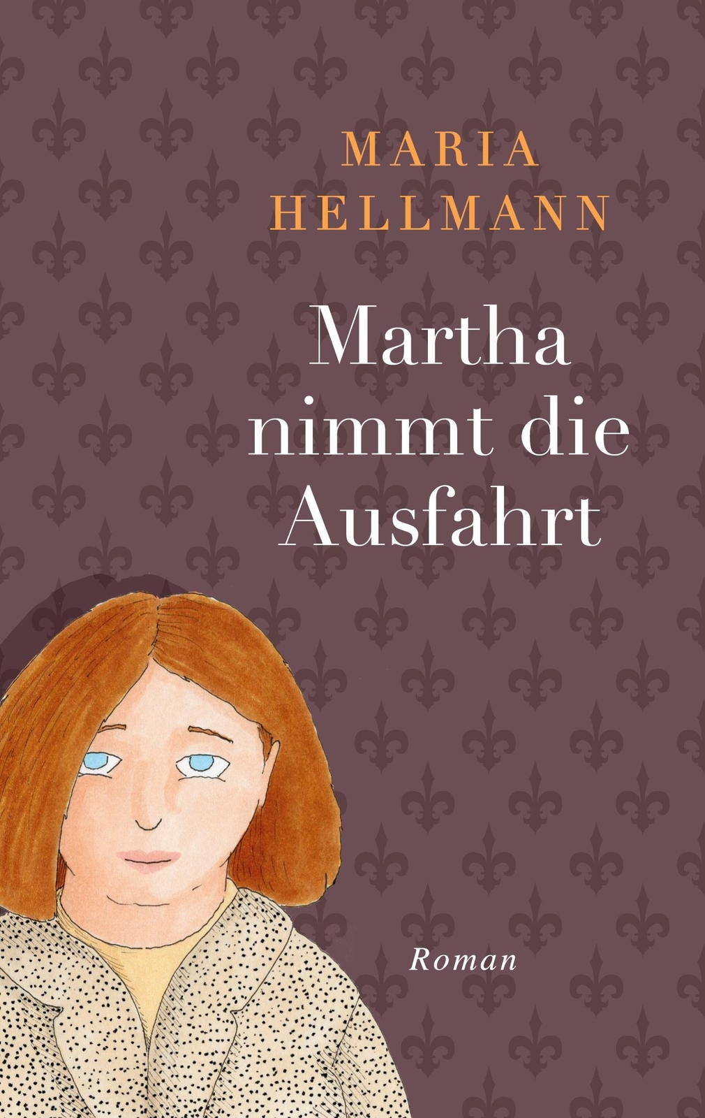Thumbnail - Martha Nimmt Die Ausfahrt, Maria Hellmann