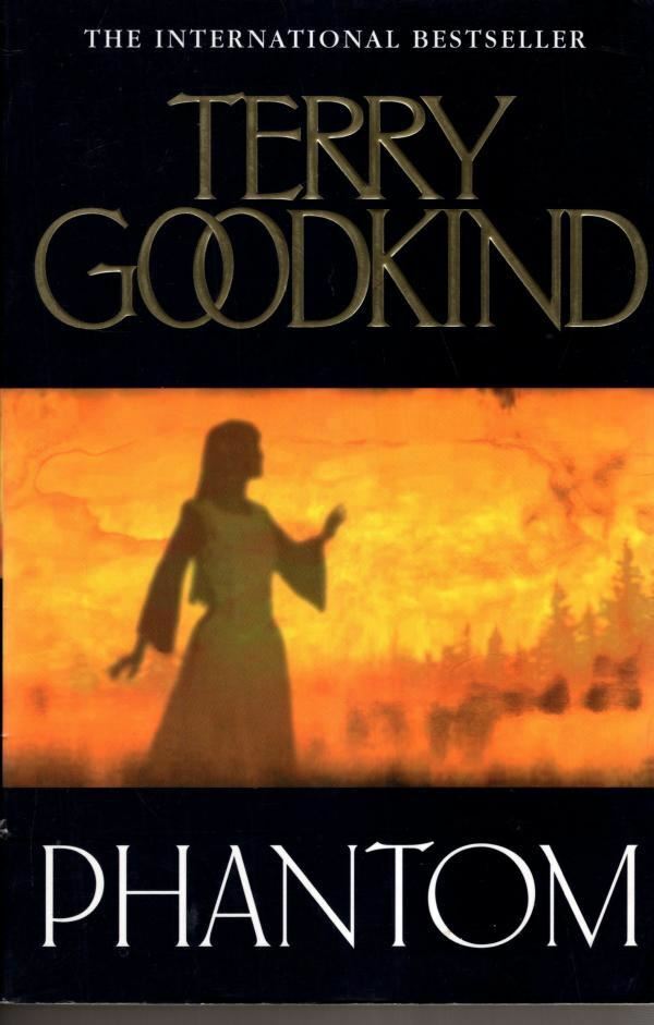 Phantom (Sword of Truth 10) : Terry Goodkind