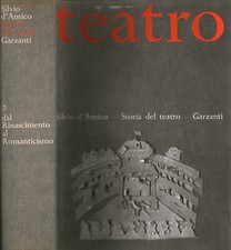 Storia del Teatro Drammatico II: Dal Rinascimento al Romanticismo [1968] [1968]