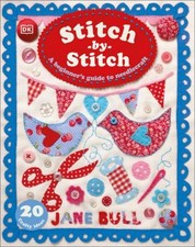 Stitch-By-Stitch : A Beginner's Guide to Needlecraft Hardcover Ja