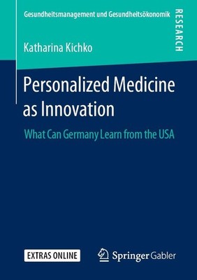 Personalized Medicine as Innovation Katharina Kichko