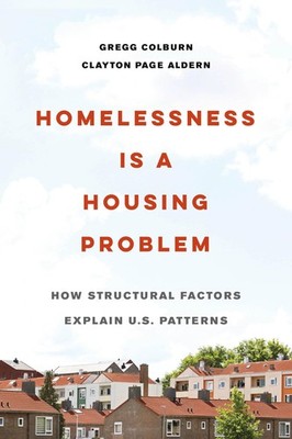 Homelessness is a Housing Problem: How Structural Factors Explain U.S. Patte...