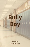 Tom Wade | Bully Boy | Taschenbuch | Englisch (2021) | Kartoniert / Broschiert